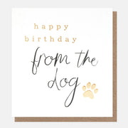 Caroline Gardner Gold Paw From The Dog Birthday Card with gold foil lettering and paw print design from Bell & Beau.
