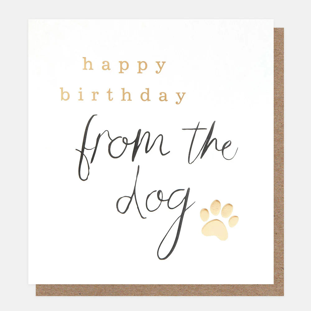 Caroline Gardner Gold Paw From The Dog Birthday Card with gold foil lettering and paw print design from Bell & Beau.