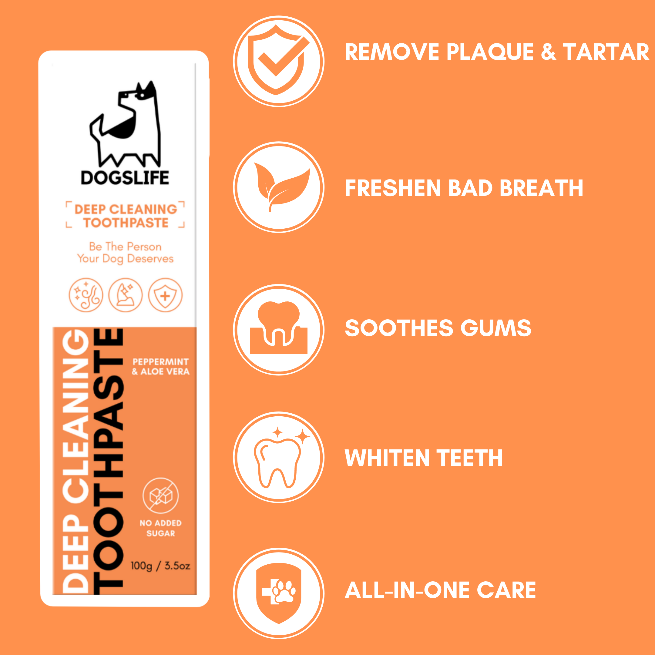 Dogslife deep cleaning toothpaste packaging with product benefits on an orange background