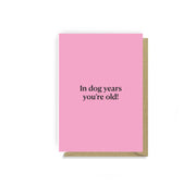 Dog Years - Blank A6 Card